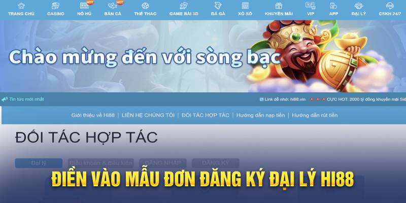 Hướng dẫn đăng ký đại lý Hi88 để hưởng những ưu đãi cực vip 4 Điền vào mẫu đơn đăng ký đại lý hi88